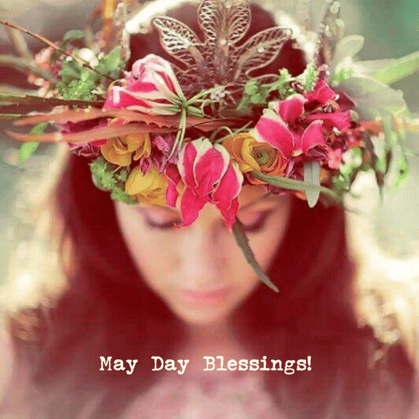 May Day/Beltane Blessings!